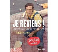 Je reviens ! Vous êtes devenus (trop) cons - Jean Yanne - Seuil - broché - Anthologie