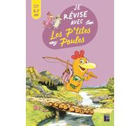 Je révise avec les P'tites Poules CP - 6 - 7 ans