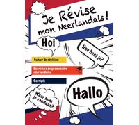 Je révise mon néerlandais: cahier de révision - exercices de grammaire néerlandaise - corrigés