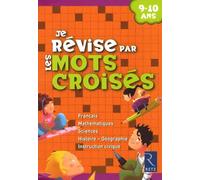 Je révise par les mots croisés : 9-10 ans
