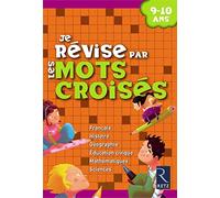 Je révise par les mots croisés : 9-10 ans
