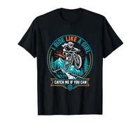 Je Roule comme Une Fille, Attrape-Moi si tu Peux T-Shirt