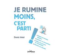 Je rumine moins, c'est parti ! - Denis Inkei - Jouvence - broché - Guide