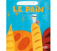 Je sais ce que je mange - Le Pain