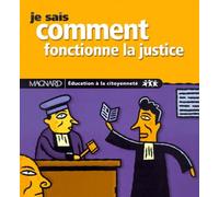Je sais comment fonctionne la justice