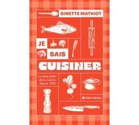 Je sais cuisiner (Ed.2024) Ginette Mathiot (Auteur)