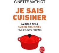 Je sais cuisiner Ginette Mathiot (Auteur)