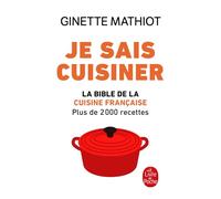 Je sais cuisiner - Ginette Mathiot - Lgf - Poche - Guide