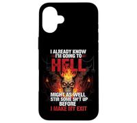 Je Sais déjà Que Je Vais en Enfer, Autant remuer Coque pour iPhone 16 Plus