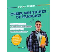 Je sais (enfin !) créer mes fiches de français: Réussir les épreuves du bac français en première !