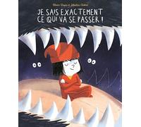 Je sais exactement ce qui va se passer