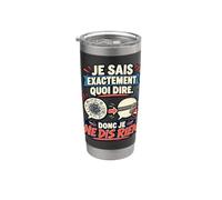 Je Sais Exactement Quoi Dire Donc Je Ne Dis Rien Mariage Gobelet isotherme en acier inoxydable double paroi