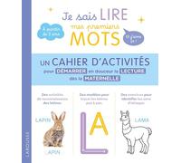 Je sais lire mes premiers mots et j'aime ça ! Le cahier d'activités