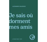 Je sais où dorment mes amis