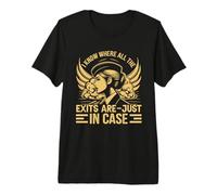Je Sais où se trouvent Toutes Les Sorties Juste dans L'Agent de Bord de Cas T-Shirt Haut de Gamme