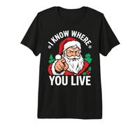 Je Sais où tu vis Santa Funny Christmas T-Shirt Haut de Gamme
