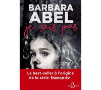 Je sais pas - Barbara Abel - Belfond - broché - Roman
