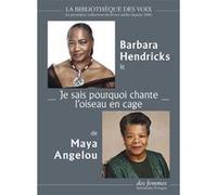 Je sais pourquoi chante l'oiseau en cage Barbara Hendricks (Lu par), Maya Angelou (Auteur)