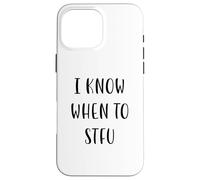 Je Sais Quand Aller à STFU Funny Idea White Lie Party Coque pour iPhone 16 Pro Max