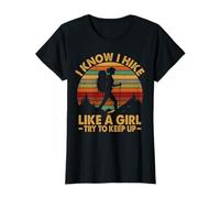 Je Sais Que Je Fais de la randonnée comme Une Fille, essaie de Garder Le Rythme | Femmes de randonnée drôles T-Shirt