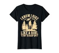 Je Sais Que Je Fais de la randonnée comme Une Fille, essaie de Garder Le Rythme | Femmes de randonnée drôles T-Shirt