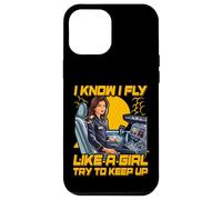 Je sais que je vole comme une fille, essaie de suivre le rythme des femmes Coque pour iPhone 12 Pro Max