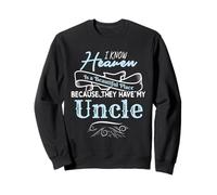 Je Sais Que Le Paradis est Un Endroit Magnifique où Ils Ont Mon Oncle Sweatshirt