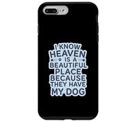 Je Sais Que Le Paradis est Un Endroit Magnifique Parce qu'ils Ont Mon Chien Coque pour iPhone 7 Plus/8 Plus