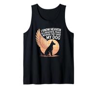 Je Sais Que Le Paradis est Un Endroit Magnifique Parce qu'ils Ont Mon Chien Débardeur