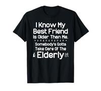 Je sais que mon meilleur ami est plus âgé que moi T-Shirt