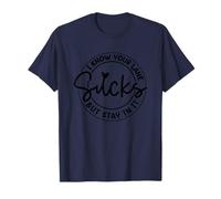 Je sais que ta voie est nulle, mais restez-y T-Shirt