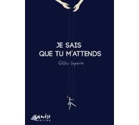 Je Sais Que Tu M'attends