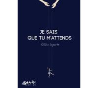 Je Sais Que Tu M'attends