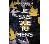 Je sais que tu mens - Erika Navilles - Alter Real - broché - Roman