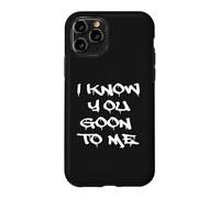 Je Sais Que tu t'en Prends à Moi Coque pour iPhone 11 Pro