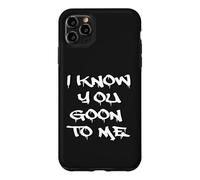 Je Sais Que tu t'en Prends à Moi Coque pour iPhone 11 Pro Max
