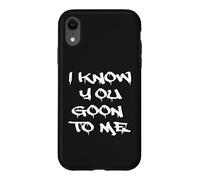 Je Sais Que tu t'en Prends à Moi Coque pour iPhone XR