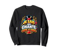 Je Sais Qui Chante Enfin Je Crois Humour Quiz Musical Sweatshirt