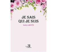 Je sais qui je suis - Audrey Largitte - Trois Colonnes - broché - Témoignage