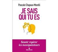 Je sais qui tu es Pascale Chapaux-Morelli (Auteur)