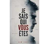 Je sais qui vous êtes