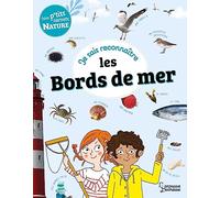Je sais reconnaître les bords de mer Sandra Lebrun (Auteur), Mary Gribouille (Illustration)
