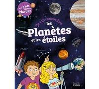 Je sais reconnaître les planètes et les étoiles Sandra Lebrun (Auteur), Mary Gribouille (Illustration)
