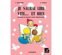Je saurai lire vite et bien CP A. Decatoire (Auteur), N. Tenoux (Auteur)