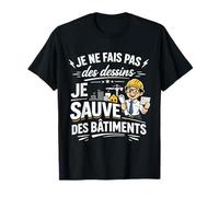 Je Sauve des Bâtiments Architecte T-Shirt