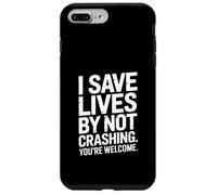 Je Sauve des Vies en ne m'écrasant Pas, tu ES Le bienvenu Coque pour iPhone 7 Plus/8 Plus