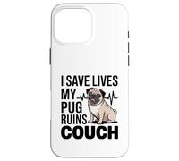 Je Sauve des Vies, Mon Carlin détruit Mon canapé, infirmière Coque pour iPhone 16 Pro Max