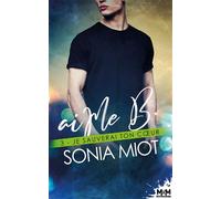 Je sauverai ton coeur AiMe B, T3 - Sonia Miot - MxM Bookmark - broché - Roman