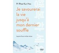 Je Savourerai La Vie Jusqu'à Mon Dernier Souffle - Conseils De Vie Pour Qui Désire Accueillir La Vieillesse Avec Éclat