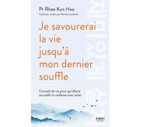 Rhee Kun Hoo – Je savourerai la vie jusqu'à mon dernier souffle – La méthode coréenne – Broché